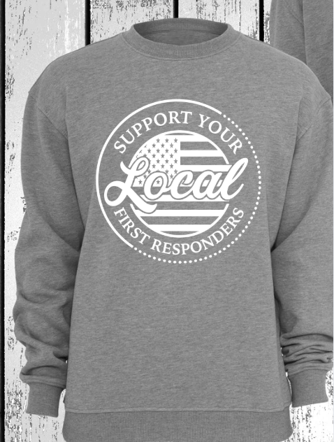 Support Your Local First Responders (Choice of Print) | Adult Crewneck Sweatshirt
